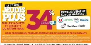 34% reversés sur votre Carte U sur les yaourts et desserts du rayon frais des marques U, Activia, Perle de Lait, Danette, Yop, Bonne Maman, Siggi's
