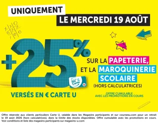 +25% sur la papeterie et la maroquinerie scolaire (hors calculatrices)