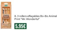 3 rollers effaçables Bo-Bo Animal Print "Mr. Wonderful"