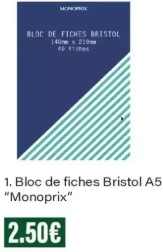 1. Bloc de fiches Bristol A5 Monoprix