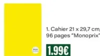 Cahier 21 x 29,7 cm, 96 pages "Monoprix"