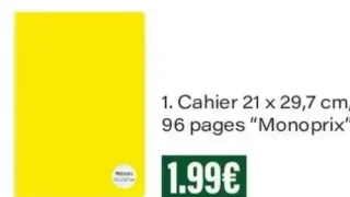 Cahier 21 x 29,7 cm, 96 pages "Monoprix"