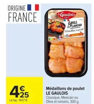 Médaillons de poulet LE GAULOIS Classique, Mexicain ou Olive et romarin