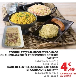 Coquillettes jambon et fromage ou chipolata purée de pommes de terre ou dahl de lentilles corail lait coco et coriandre Zatik