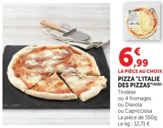 Pizza "L'Italie des Pizzas" Tirolèse ou 4 fromages ou Diavola ou Capricciosa