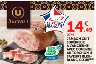 JAMBON CUIT SUPÉRIEUR À L'ANCIENNE AVEC COUENNE AU TORCHON U SAVEURS BLEU-BLANC-CŒUR