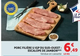 PORC FILIÈRE U IGP DU SUD-OUEST : ESCALOPE DE JAMBON