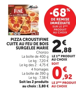 PIZZA CROUSTIFINE CUITE AU FEU DE BOIS SURGELEE MARIE Chorizo ou 4 fromages