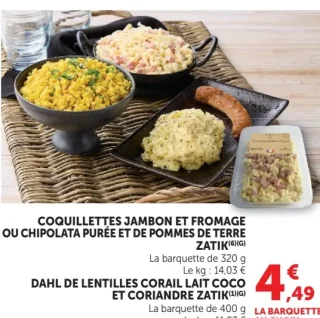 Coquillettes Jambon et Fromage ou Chipolata Purée et de Pommes de Terre / Dahl de Lentilles Corail Lait Coco et Coriandre Zatik