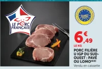 PORC FILIÈRE U IGP DU SUD-OUEST : PAVÉ OU LOMO
