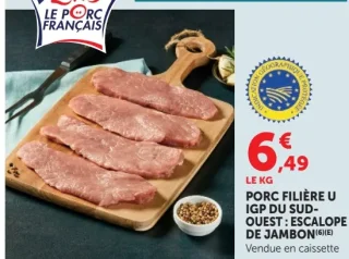 PORC FILIÈRE U IGP DU SUD-OUEST : ESCALOPE DE JAMBON