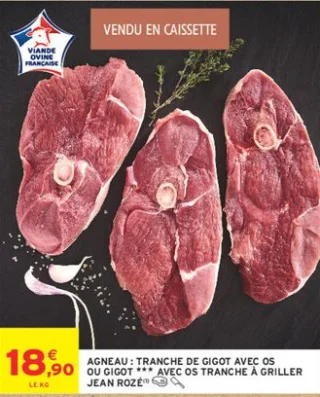 Agneau : Tranche de gigot avec os ou Gigot *** avec os tranche à griller Jean Rozé