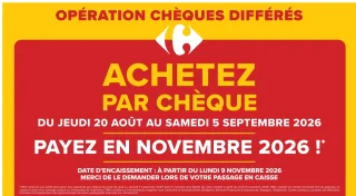 Opération Chèques Différés Carrefour - Achetez par chèque et payez en novembre 2026