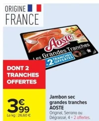 Jambon sec grandes tranches AOSTE Original, Serrano ou Dégraissé, 4 + 2 offertes