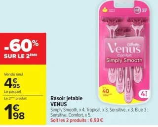 Rasoir jetable VENUS Simply Smooth, x 4. Tropical, x 3. Sensitive, x 3. Blue 3 : Sensitive, Comfort, x 5.
