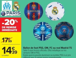 Ballon de foot PSG, OM, FC ou real Madrid T5