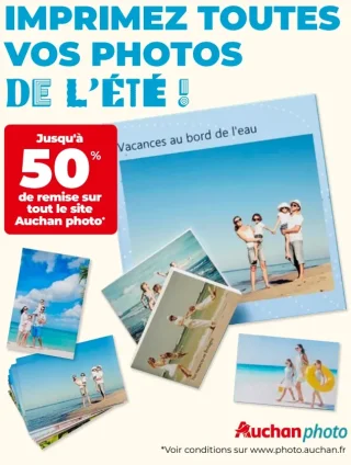 Auchan photo - IMPRIMEZ TOUTES VOS PHOTOS DE L'ÉTÉ !