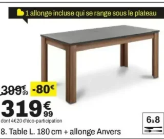 Table L. 180 cm + allonge Anvers