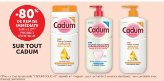 Gamme Cadum Douche (Crème lavante Surgras, Gel lavant corps et cheveux)