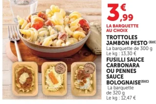 TROTTOLES JAMBON PESTO OU FUSILLI SAUCE CARBONARA OU PENNES SAUCE BOLOGNAISE