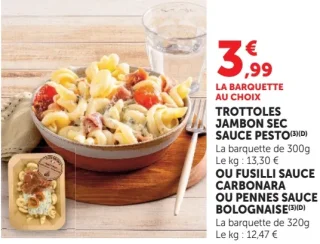 TROTTOLES JAMBON SEC SAUCE PESTO OU FUSILLI SAUCE CARBONARA OU PENNES SAUCE BOLOGNAISE