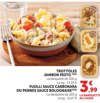 Trottoles Jambon Pesto ou Fusilli Sauce Carbonara ou Pennes Sauce Bolognaise