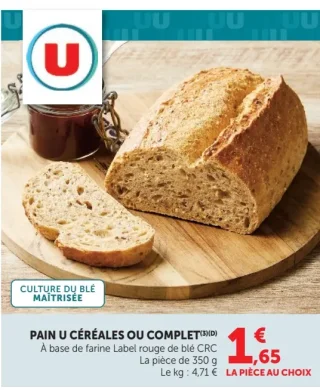PAIN U CÉRÉALES OU COMPLET