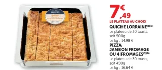 Quiche lorraine / Pizza jambon fromage ou 4 fromages