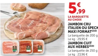 Jambon cru italien ou Speck maxi format / Jambon cuit aux herbes