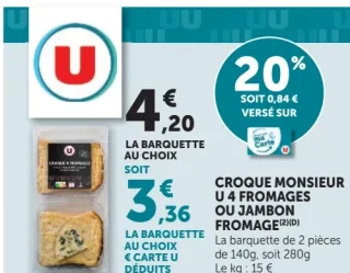 Croque Monsieur U 4 Fromages ou Jambon Fromage