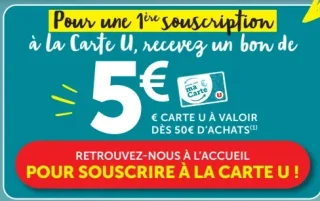 Bon d'achat de 5€ offert pour une 1ère souscription à la Carte U