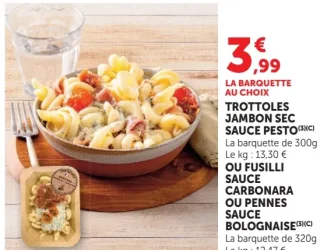 Trottoles jambon sec sauce pesto ou Fusilli sauce carbonara ou Pennes sauce bolognaise