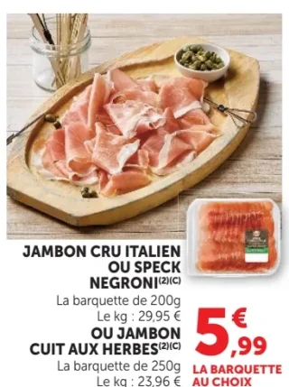 Jambon cru italien ou Speck Negroni ou Jambon cuit aux herbes