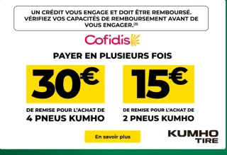 Payez en plusieurs fois : 15€ de remise pour l'achat de 2 pneus Kumho, 30€ de remise pour l'achat de 4 pneus Kumho