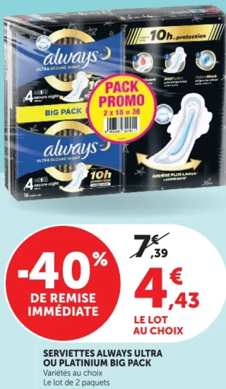 Serviettes Always Ultra ou Platinium Big Pack