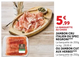 Jambon cru italien ou Speck Negroni ou Jambon cuit aux herbes