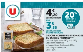 Croque Monsieur U 4 Fromages ou Jambon Fromage