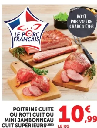 Poitrine Cuite ou Roti Cuit ou Mini Jambonneau Cuit Supérieurs