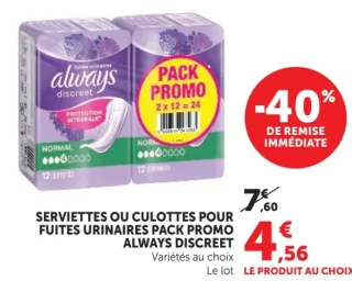 Serviettes ou culottes pour fuites urinaires Pack Promo Always Discreet Variétés au choix
