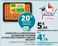 Chipolata à la provençale, saucisse italienne ou saucisse chorizo à griller Socopa