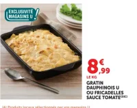 Gratin Dauphinois U ou Fricadelles sauce tomate