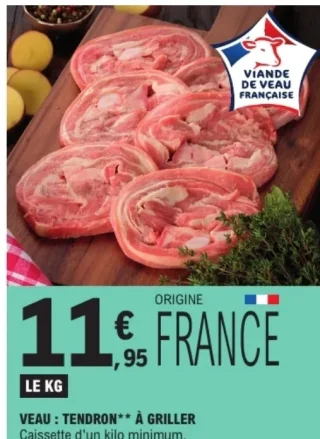 VEAU : TENDRON** À GRILLER