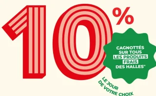 10% cagnotte sur tous les produits frais des halles