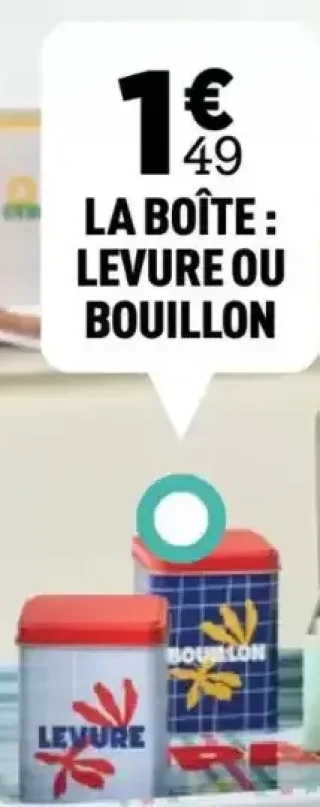 La boîte : levure ou bouillon