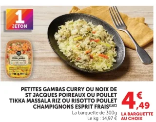 Petites gambas curry ou Noix de St Jacques poireaux ou Poulet tikka massala riz ou Risotto poulet champignons Esprit Frais