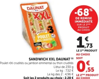 Sandwich XXL Daunat (Poulet rôti crudités ou Jambon emmental ou Thon crudités)