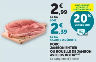 PORC JAMBON ENTIER OU ROUELLE DE JAMBON AVEC OS ROTIR