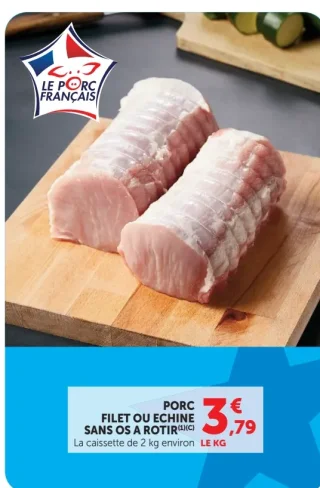 Porc Filet ou échine sans os à rôtir
