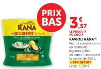 Ravioli Rana Ricotta épinards citron ou ratatouille légumes grillés ou cèpes mascarpone