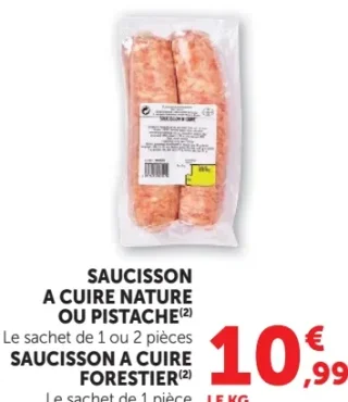 Saucisson à cuire nature ou pistaché Saucisson à cuire forestier